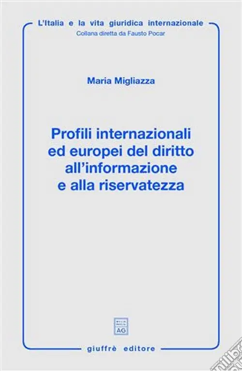 Compra Oggi Stesso Profili internazionali ed europei del diritto all‘informazione e alla riservatezza