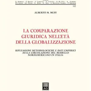 La comparazione giuridica nell‘età della globalizzazione. Riflessioni metodologiche e dati empirici sulla circolazione del modello nordamericano Occasione Imperdibile