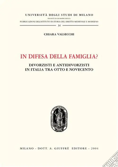Acquista Ora In difesa della famiglia? Divorzisti e antidivorzisti in Italia tra Otto e Novecento