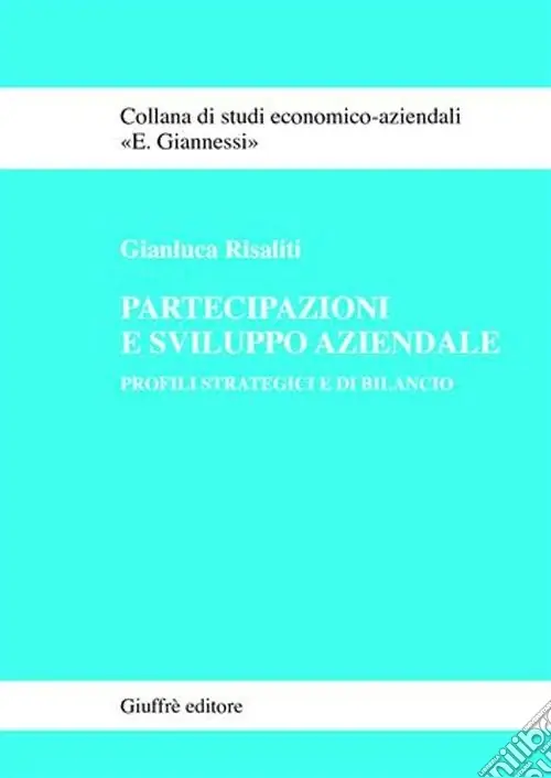 Partecipazioni e sviluppo aziendale. Profili strategici e di bilancio Soddisfatti O Rimborsati
