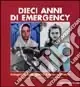 Offerta Dieci anni di Emergency. Ediz. illustrata