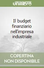 Il budget finanziario nell‘impresa industriale Novità