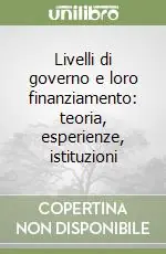 Professionale Livelli di governo e loro finanziamento teoria, esperienze, istituzioni