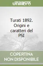 Turati 1892. Origini e caratteri del PSI Più Venduto