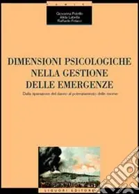 Dimensioni psicologiche nella gestione delle emergenze. Dalla riparazione del danno al potenziamento delle risorse Saldi