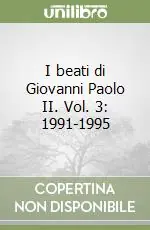 Di Tendenza I beati di Giovanni Paolo II. Vol. 3 1991-1995