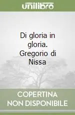 Di gloria in gloria. Gregorio di Nissa Promozione