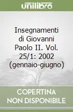 Bestseller Insegnamenti di Giovanni Paolo II. Vol. 25/1 2002 (gennaio-giugno)