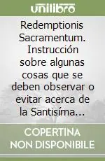 Redemptionis Sacramentum. Instrucción sobre algunas cosas que se deben observar o evitar acerca de la Santisíma Eucaristía Promo Stagionale