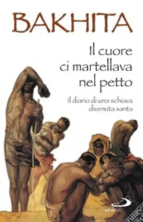 Affare Il cuore ci martellava nel petto. Il diario di una schiava divenuta santa