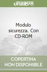 Esclusivo Modulo sicurezza. Con CD-ROM