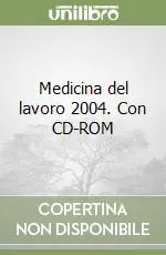 Offerta Del Giorno Medicina del lavoro 2004. Con CD-ROM