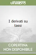 I derivati su tassi Compra Adesso