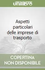 Aspetti particolari delle imprese di trasporto Occasione