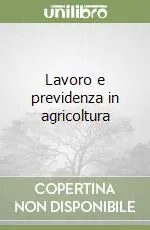 Soddisfatti O Rimborsati Lavoro e previdenza in agricoltura