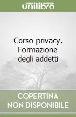 Promozione Corso privacy. Formazione degli addetti