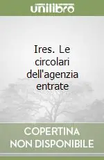 Ires. Le circolari dell‘agenzia entrate Ordina Subito