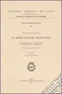 La nuova cultura delle città. Trasformazioni territoriali e impatti sulla società. Convegno internazionale (Roma, 5-7 novembre 2002) Occasione