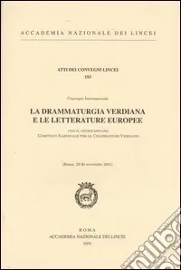Compra Oggi Stesso La drammaturgia verdiana e le letterature europee. Convegno internazionale (Roma, 29-30 novembre 2001)
