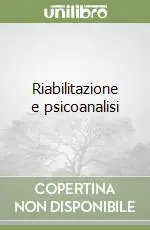 Quantità Limitata Riabilitazione e psicoanalisi
