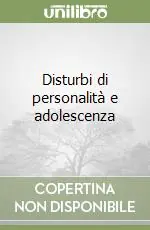 Compra Oggi Stesso Disturbi di personalità e adolescenza