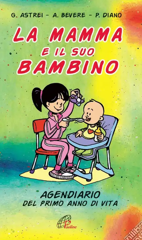 La mamma e il suo bambino. Agendiario del primo anno di vita Ultima Occasione