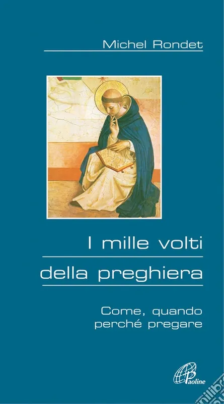 Vendita Finale I mille volti della preghiera. Come, quando, perché pregare