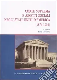 Corte suprema e assetti sociali negli Stati Uniti d‘America (1874-1910) Ultima Occasione