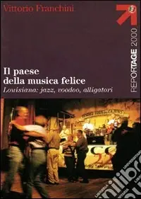 Esclusivo Il paese della musica felice