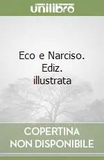 Eco e Narciso. Ediz. illustrata Compra Adesso