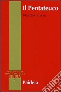 Il Pentateuco. Introduzione alla lettura dei primi cinque libri della Bibbia Compra Oggi Stesso