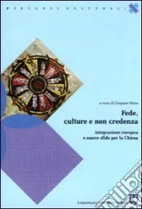 Fede, culture e non credenza. Integrazione europea e nuove sfide per la chiesa Saldi
