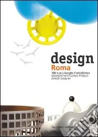 Design Roma. 100 e più luoghi d‘eccellenza Super Prezzo