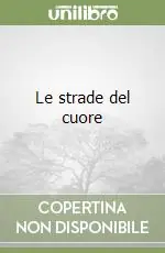 Le strade del cuore Nuova Collezione