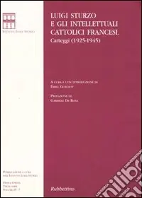Luigi Sturzo e gli intellettuali cattolici francesi. Carteggi (1925-1945) Occasione