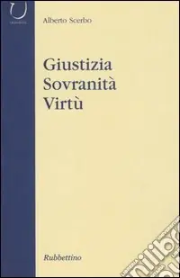 Giustizia, sovranità, virtù Prezzo Basso