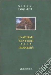 I naturali sentieri alla tranquillità Occasione