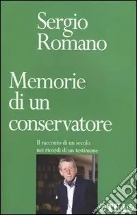 Vendita Finale Memorie di un conservatore. Il racconto di un secolo nei ricordi di un testimone