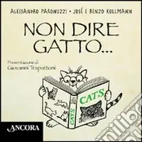 Non dire gatto... Acquista Ora