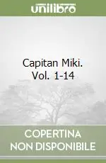 Offerta Capitan Miki. Vol. 1-14