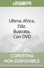 A Buon Prezzo Ultima Africa. Ediz. illustrata. Con DVD