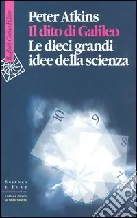Miglior Prezzo Il dito di Galileo. Le dieci grandi idee della scienza