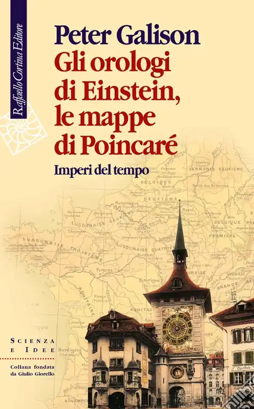 Saldi Gli orologi di Einstein, le mappe di Poincaré. Imperi del tempo