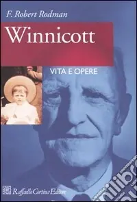 Miglior Prezzo Winnicott. Vita e opere