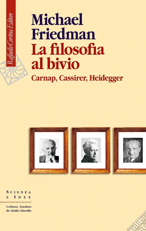 La filosofia al bivio. Carnap, Cassirer, Heidegger Scelto Dai Clienti