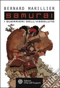 Samurai. I guerrieri dell‘Assoluto Più Venduto