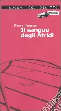 Prezzo Scontato Il sangue degli Atridi. Le inchieste di commissario Laviolette. Vol. 1