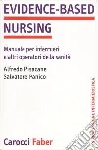 Bestseller Evidence-based nursing. Manuale per infermieri e altri operatori della sanità