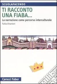 Offerta Speciale Ti racconto una fiaba... La narrazione come percorso interculturale