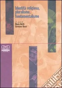 Identità religiosa, pluralismo, fondamentalismo Saldi